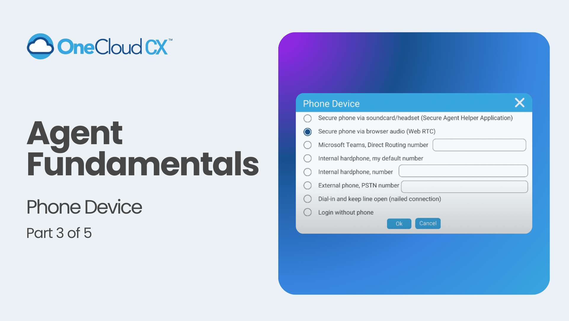 OneCloud CX™ Agent Fundamentals: Phone Device