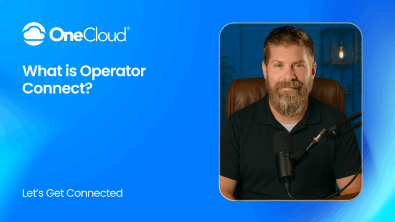 OneCloud® What is Operator Connect?