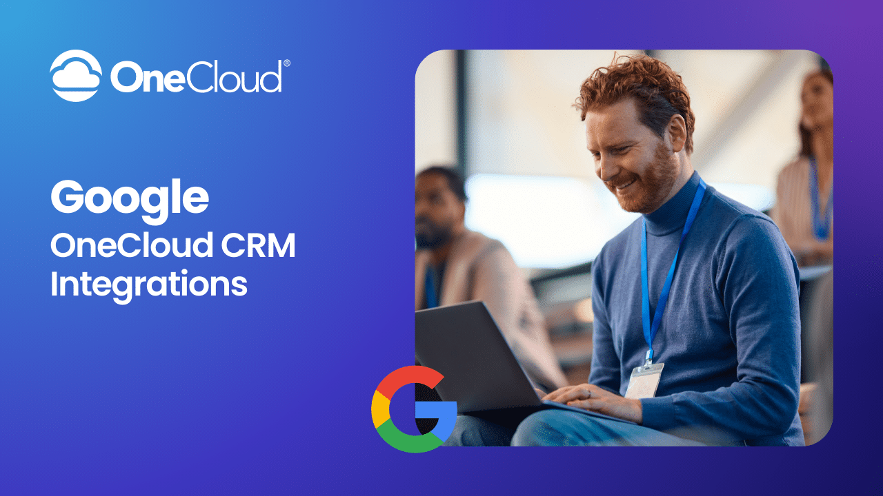 Oneclout OneCloud CRM Integrations: Google - OneCloud